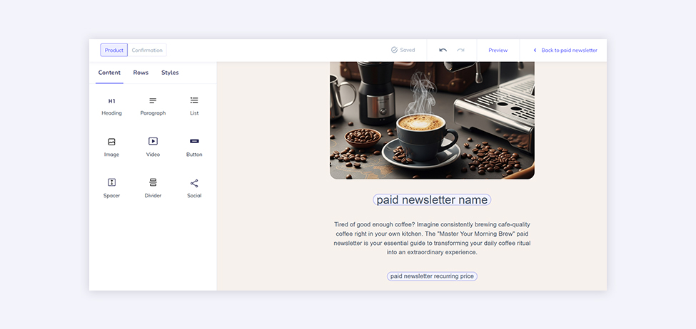Screenshot of a newsletter editor interface for a paid product. The editor shows drag-and-drop content blocks on the left, including Heading, Paragraph, Image, Video, and Button. On the right, a preview displays a coffee-themed banner image with a cup of coffee and beans. Below it, placeholder text reads “paid newsletter name” and a sample paragraph promoting the "Master Your Morning Brew" paid newsletter. A button labeled “paid newsletter recurring price” is shown at the bottom.