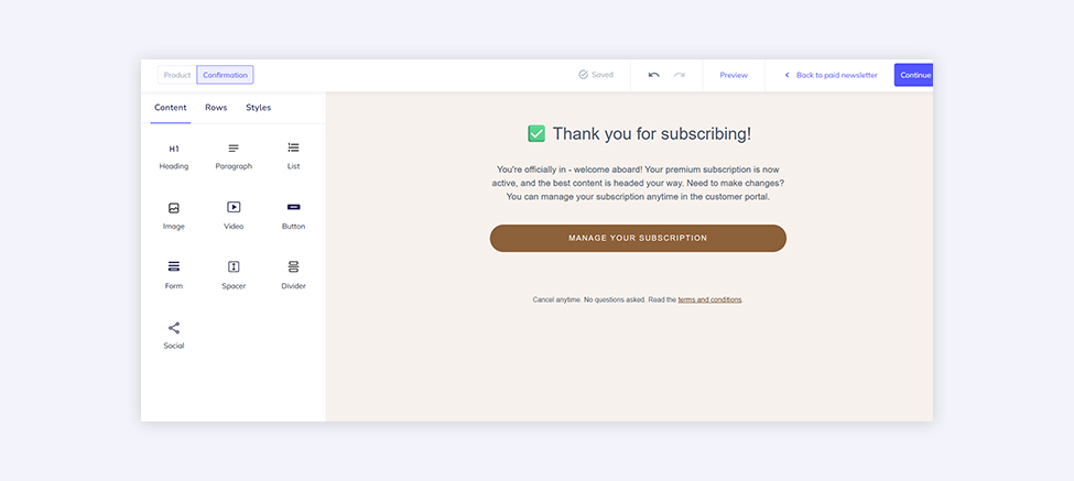 Screenshot of a confirmation email editor interface for a paid newsletter subscription. The editor menu on the left includes drag-and-drop content blocks like Heading, Paragraph, Image, Button, and Social. On the right, the preview shows a confirmation message with a green checkmark icon and the text “Thank you for subscribing!” followed by a paragraph welcoming the user and instructions to manage their subscription. A large brown button labeled “Manage Your Subscription” is centered below. Fine print at the bottom mentions cancellation and terms and conditions.