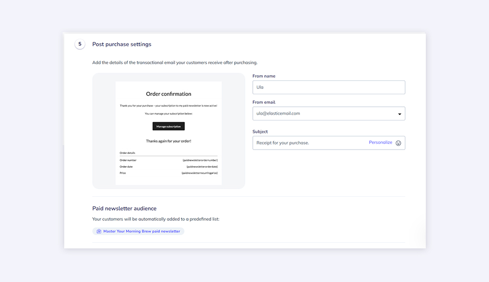 Screenshot of the “Post purchase settings” page for a paid newsletter. It configures the transactional email customers receive after purchasing. On the left, there’s a preview of the order confirmation email with a “Manage subscription” button and placeholder fields for order number, date, and price. On the right, input fields are shown for “From name” (Ula), “From email” (ula@elasticemail.com), and “Subject” (Receipt for your purchase), with an option to personalize. At the bottom, the assigned paid newsletter audience is listed as “Master Your Morning Brew paid newsletter.”