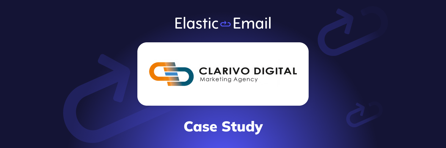 Case study: How Clarivo Mastered Email Deliverability with Elastic Email
