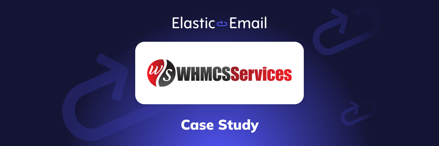 Elastic Email Case Study: WHMCS Services Success Story