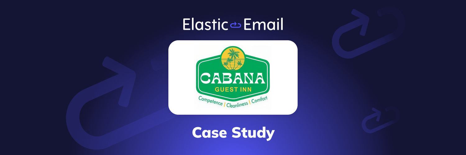 Case Study: Cabana Guest Inn Success Story with Elastic Email API